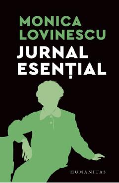 Jurnal esential 1981-2002 – Monica Lovinescu 1981-2002 poza bestsellers.ro