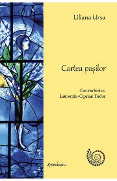 Cartea pasilor - Liliana Ursu, Laurentiu-Ciprian Tudor