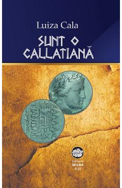 Sunt o callatiana - Luiza Cala - NEUMA