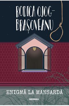 Enigma la mansarda - Rodica Ojog-Brasoveanu - NEMIRA