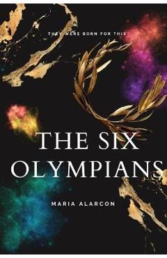 The Six Olympians - Maria Alarcon