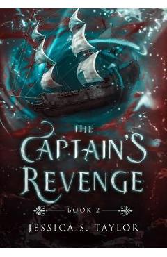 The Captain\'s Revenge - Jessica S. Taylor