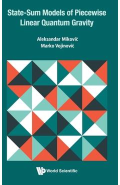 State-Sum Models of Piecewise Linear Quantum Gravity - Aleksandar Mikovic