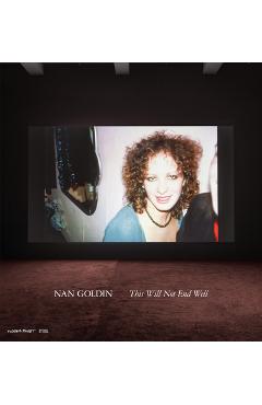 Nan Goldin: This Will Not End Well - Nan Goldin