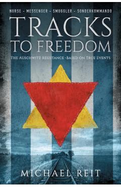 Tracks to Freedom - Michael Reit