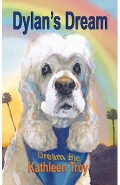 Dylan\'s Dream - Kathleen Troy