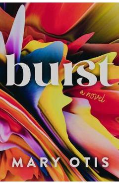 Burst - mary otis