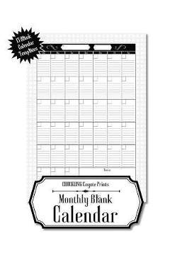 Monthly Blank Calendar: 8.5x11 Undated Calendar Fillable Templates for Office, School or Home, Sun-Sat, Pages For Notes And To-Do Agenda - Chuckling Coyote Prints