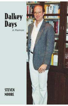 Dalkey Days: A Memoir - Steven Moore