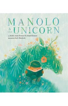 Manolo & the Unicorn - Jackie Azúa Kramer