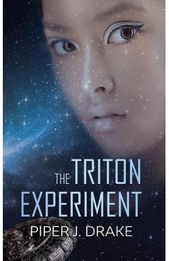 Triton Experiment - Piper J. Drake