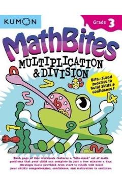 Mathbites: Grade 3 Multiplication & Division - Kumon Publishing