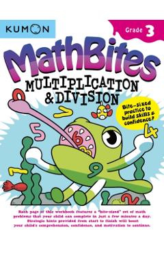 Mathbites: Grade 3 Multiplication & Division - Kumon Publishing