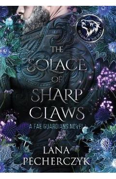 The Solace of Sharp Claws: Season of the Wolf - Lana Pecherczyk