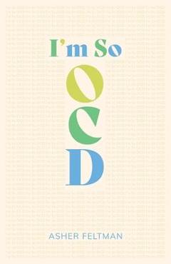 I\'m So OCD - Asher Feltman