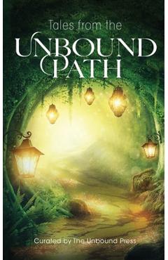Tales from the Unbound Path - The Unbound Press