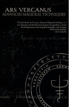 Ars Vercanus: Advanced Magickal Techniques - Vasilios Wennergren