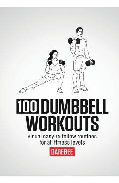 100 Dumbbell Workouts - N. Rey