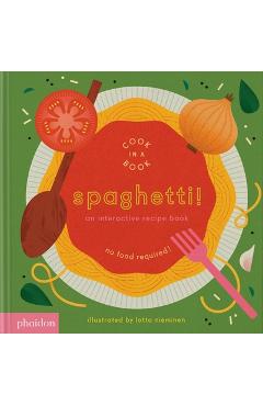 Spaghetti!: An Interactive Recipe Book - Lotta Nieminen