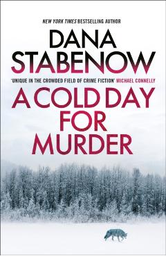 A Cold Day for Murder: Volume 1 - Dana Stabenow