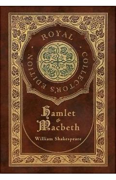 Hamlet and Macbeth (Royal Collector\'s Edition) (Case Laminate Hardcover with Jacket) - William Shakespeare