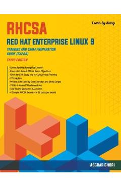 RHCSA Red Hat Enterprise Linux 9: Training and Exam Preparation Guide (EX200), Third Edition - Asghar Ghori