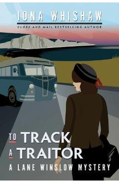 To Track a Traitor - Iona Whishaw