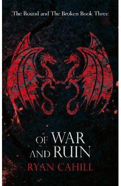 Of War and Ruin - Ryan Cahill