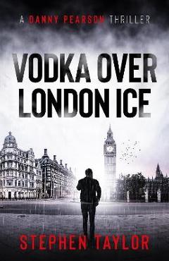 Vodka Over London Ice - Stephen Taylor