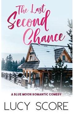 Last Second Chance - Lucy Score