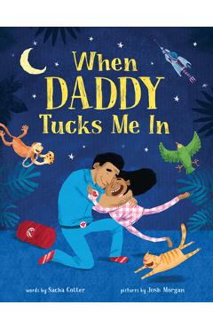 When Daddy Tucks Me in - Sacha Cotter