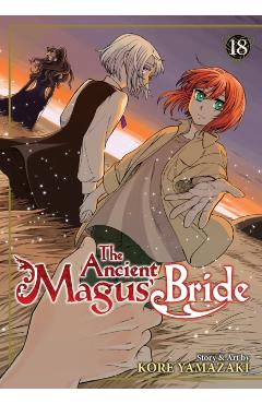 The Ancient Magus' Bride Vol. 18 - Kore Yamazaki