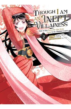 Though I Am an Inept Villainess: Tale of the Butterfly-Rat Body Swap in the Maiden Court (Manga) Vol. 2 - Satsuki Nakamura