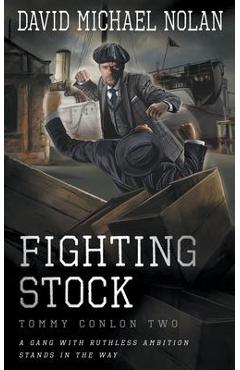 Fighting Stock: A Historical Crime Thriller - David Michael Nolan