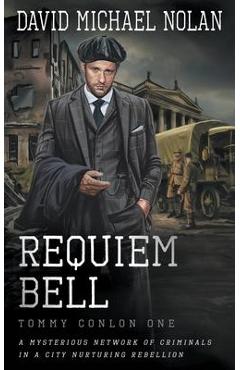 Requiem Bell: A Historical Crime Thriller - David Michael Nolan