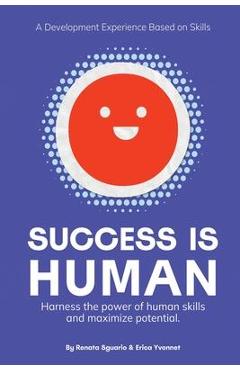 Success is Human: A Development Experience Based on Skills - Renata Sguario