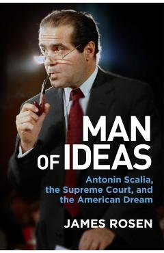 Scalia: Rise to Greatness, 1936 to 1986 - James Rosen