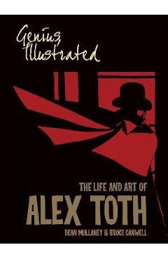 Genius, Illustrated: The Life and Art of Alex Toth - Dean Mullaney
