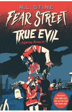 True Evil: The First Evil; The Second Evil; The Third Evil - R. L. Stine