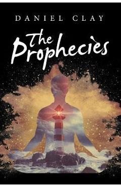 The Prophecies - Daniel Clay