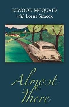 Almost There - Elwood Mcquaid