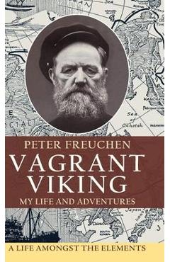 Vagrant Viking;: My life and adventures - Peter Freuchen