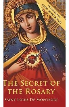The Secret Of The Rosary - St Louis De Montfort
