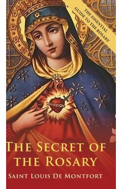 The Secret Of The Rosary - St Louis De Montfort