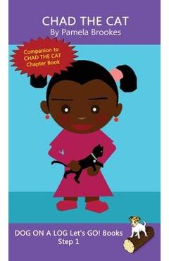 Chad The Cat: Sound-Out Phonics Books Help Developing Readers, including Students with Dyslexia, Learn to Read (Step 1 in a Systemat - Pamela Brookes