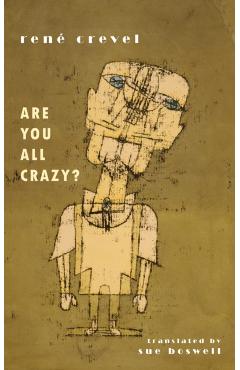 Are You All Crazy? - René Crevel
