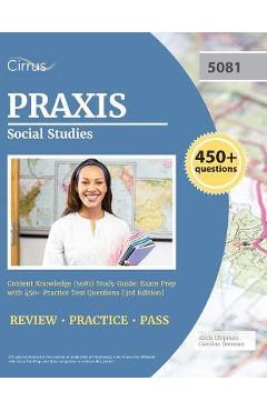 Praxis Social Studies Content Knowledge (5081) Study Guide: Exam Prep with 450+ Practice Test Questions [3rd Edition] - Cox