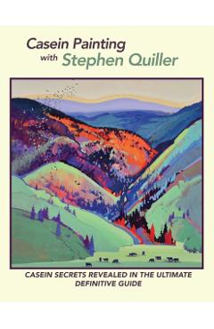 Casein Painting with Stephen Quiller - Stephen Quiller