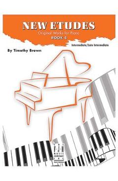New Etudes, Book 4 - Timothy Brown