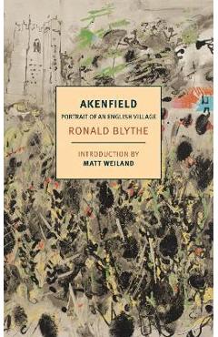 Akenfield: Portrait of an English Village - Ronald Blythe